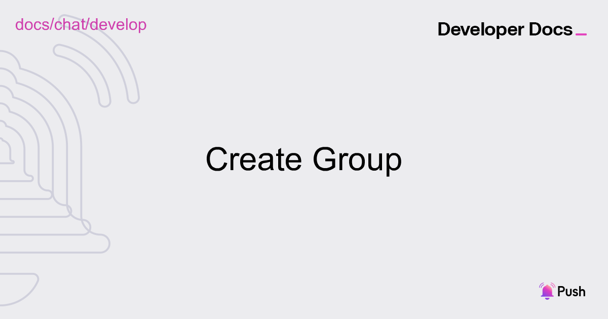 Create Group | Push Chat | Push Documentation