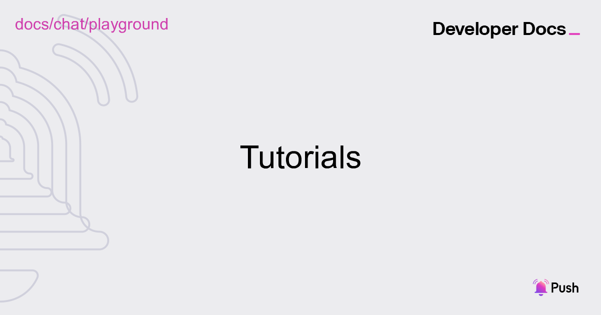 Playground Section | Push Chat | Push Documentation