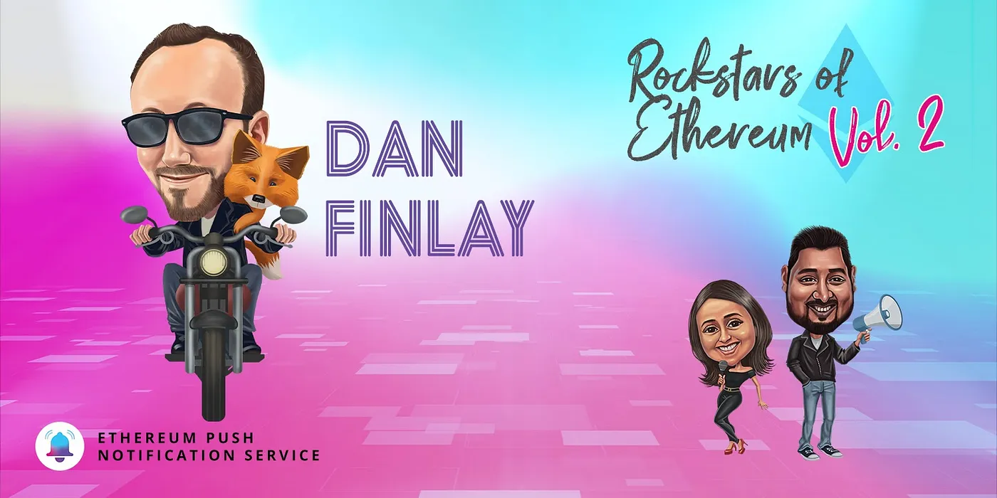 Cover image of Dan Finlay of Metamask — Volume 2 Ep 02 Recap