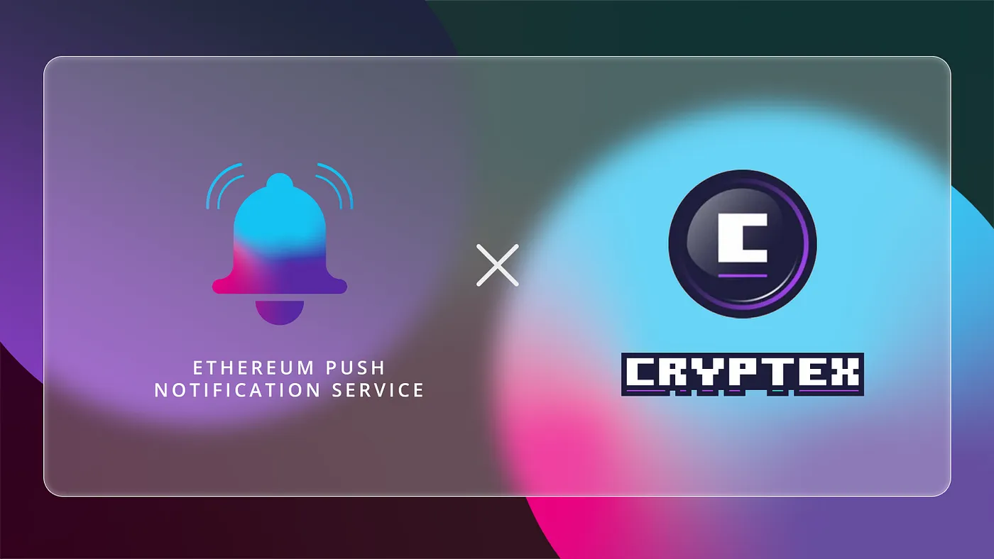 Cover image of EPNS Integration Underway to Enable Seamless Communication for Users Within the Cryptex Finance App